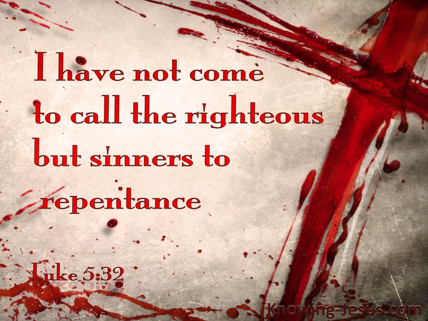 Luke 5:32 Jesus Calls Sinner To Repentance (red)